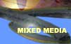 Link to section on mixed media.