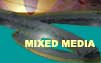 Link to section on mixed media.